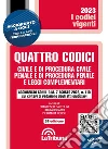 Quattro codici. Civile e di procedura civile, penale e di procedura penale e leggi complementari libro