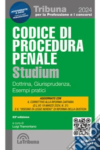Codice di procedura penale Studium. Dottrina, giurisprudenza, schemi, esempi pratici. Con App Tribunaconcorsi