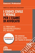 I codici civile e penale per l'esame di avvocato. Appendice di aggiornamento libro