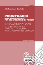 Prontuario dell'immigrazione per gli operatori di polizia libro