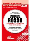 Codice Rosso. L'evoluzione normativa e giurisprudenziale della L. 19 luglio 2019, n. 69 libro di De Gioia V. (cur.) Gassani G. E. (cur.)