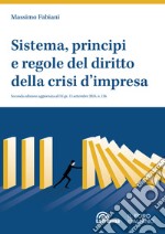 Sistema, principi e regole del diritto della crisi d'impresa libro