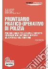 Prontuario pratico-operativo di polizia. Percorsi guidati per la rapida e corretta esecuzione degli interventi di polizia nel controllo del territorio libro di Terracciano Ugo Carretta Paolo Girella Andrea