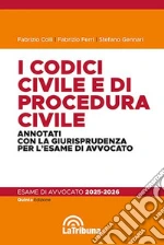 I codici civile e di procedura civile. Annotati con la giurisprudenza per l'esame di avvocato 2025-2026 libro