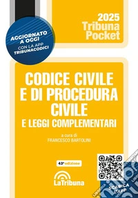 Codice civile e di procedura civile e leggi complementari. Con App Tribunacodici libro