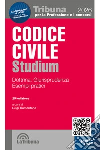 Codice civile Studium. Dottrina, giurisprudenza, schemi, esempi pratici libro