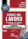 Codice del lavoro, degli infortuni, della previdenza e dell'assistenza sociale. Aggiornato con la L. «salario giusto» 25.6.2026, n. 112 il D.L.VO 7 maggio 2026 n. 96 (parità di retribuzione) libro