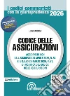 Codice delle assicurazioni. Aggiornato con tutte le ultime novità normative e giurisprudenziali libro