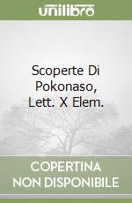 Scoperte Di Pokonaso, Lett. X Elem. libro