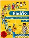 Anch'io parlo; leggo; scrivo in italiano. Corso di lingua italiana per stranieri. Per la scuola media. Con CD Audio. Vol. 1 libro di Azzario Chiesa M. Paola Losana Caire Vittoria