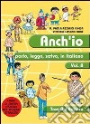 Anch'io parlo; leggo; scrivo in italiano. Corso di lingua italiana per stranieri. Per la Scuola media. Vol. 2 libro di Azzario Chiesa M. Paola Losana Caire Vittoria