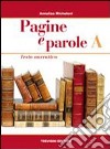 Pagine e parole. Per le Scuole superiori. Con CD Audio. Vol. 1: Testo narrativo libro