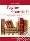 Pagine e parole. Per le Scuole superiori. Vol. 2: Testo poetico e teatrale libro di Micheloni Annalisa