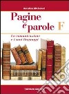 Pagine e parole F. Per le Scuole superiori libro