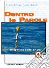 Dentro le parole. Volume C: Letteratura delle origini. Per le Scuole superiori libro