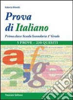 Prova di italiano. Per la 1ª classe della Scuola media libro