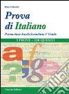 Prova di italiano. Per la 1ª classe della Scuola media libro di Minotti Roberta