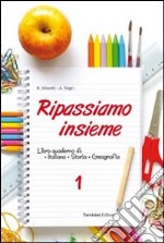 Ripassiamo insieme. Per la Scuola media. Con espansione online. Vol. 1 libro