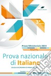 Prova nazionale di italiano. Per la Scuola media. Con espansione online libro di Minotti Roberta