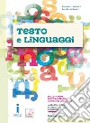 Testo e linguaggi. Per gli Ist. tecnici e professionali. Con e-book. Con espansione online libro