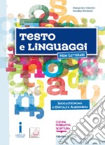 Testo e linguaggi. Per gli Ist. tecnici e professionali. Con e-book. Con espansione online. Con Libro: Enogastronomia e ospitalità alberghiera libro