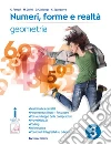 Numeri, forme e realtà. Per la Scuola media. Con e-book. Con espansione online libro