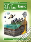 Scienze della terra. Basic. Per gli Ist. tecnici e professionali. Con e-book. Con espansione online libro
