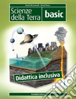 Scienze della terra. Basic. Didattica inclusiva. Per le Scuole superiori. Con e-book. Con espansione online