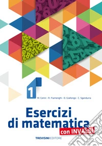 Esercizi di matematica. Per il biennio delle Scuole superiori. Con espansione online. Vol. 1 libro