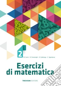 Esercizi di matematica. Per il biennio delle Scuole superiori. Con espansione online. Vol. 2 libro