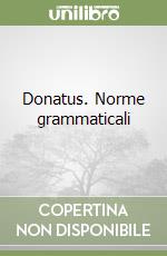 Donatus. Norme grammaticali