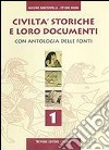 Civiltà storiche e loro documenti. Con antologia delle fonti. Per gli Ist. Tecnici. Vol. 1 libro