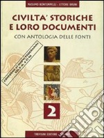 Civiltà storiche e loro documenti. Con antologia delle fonti. Per gli Ist. Tecnici. Vol. 2 libro