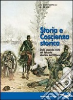 Storia e coscienza storica. Per le Scuole superiori. Vol. 2: Dalla seconda metà del 600 alla fine dell'Ottocento. Eserciziario online libro