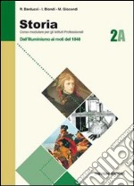 Storia. Modulo A. Per gli Ist. Professionali. Vol. 2: Dall'illuminismo ai moti del 1948 libro