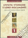 Civiltà storiche e loro documenti. Modulo A. Per gli Ist. Tecnici. Vol. 1 libro