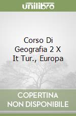 Corso Di Geografia 2 X It Tur., Europa libro