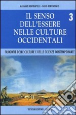 Il senso dell'essere nelle culture occidentali. Per i Licei e gli Ist. Magistrali libro