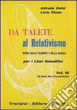 Da Talete al relativismo. Storia della filosofia e scienza. Per il Liceo scientifico. Vol. 3 libro