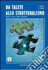 Da Talete allo strutturalismo. Breve storia della filosofia. Per le Scuole superiori. Vol. 1 libro