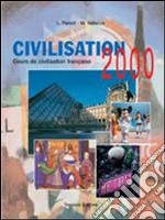 Civilisation 2000. Per il biennio libro