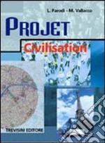 Projet civilisation. Per le Scuole superiori. Con audiocassetta libro