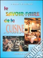 Le savoir faire de la cuisine. Per gli Ist. Professionali alberghieri. Con CD Audio libro