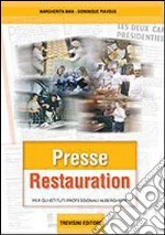 Presse restauration. Per gli Ist. professionali alberghieri. Con CD Audio