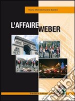 L'affaire Weber. Con CD Audio