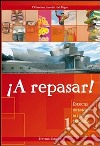 ¡A repasar! Esercizi integrativi di lingua spagnola. Per la Scuola media. Con CD Audio. Vol. 1 libro di Giménez Antolin Purificacion Negro Michele