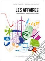 Les affaires. Entreprise et civilisation. Per gli Ist. Tecnici e professionali. Con CD Audio. Con espansione online libro