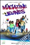 Magazine jeunes. Per la Scuola media. Con CD Audio. Con espansione online libro