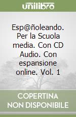 Esp@ñoleando. Per la Scuola media. Con CD Audio. Con espansione online. Vol. 1 libro