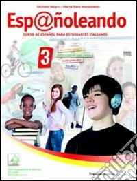 Esp@ñoleando. Per la Scuola media. Con CD Audio. Con espansione online. Vol. 3 libro